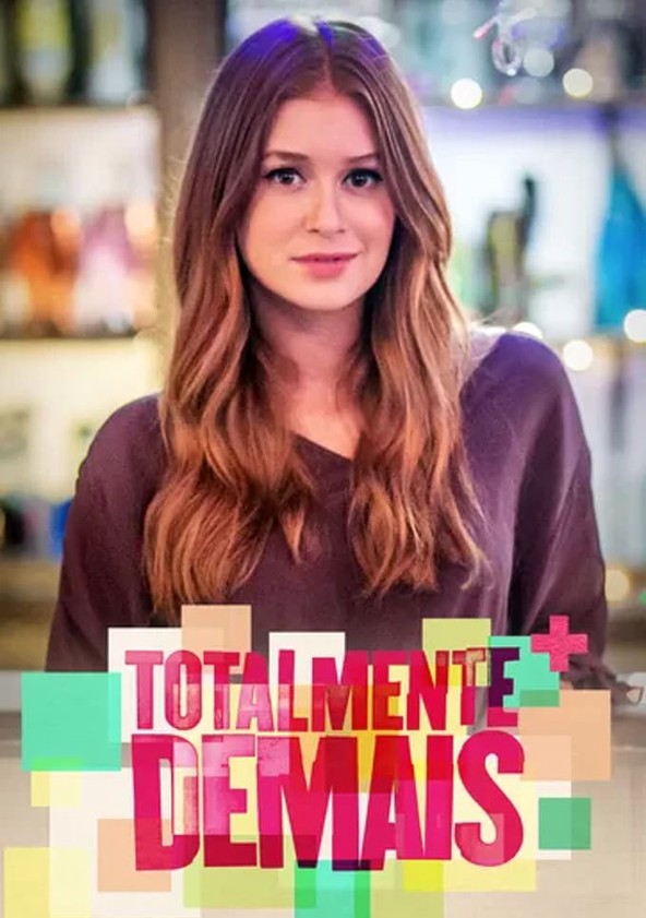 Totalmente Demais - Temporada 1